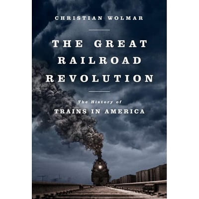 The Great Railroad Revolution Book
