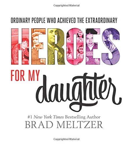 Heroes for My Daughter by Brad Meltzer