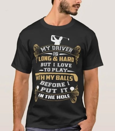 Hilarious Golf Slogan T-Shirt