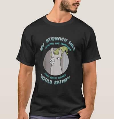 Llamas With Hat My Stomach Was Making The Rumblies T-Shirt