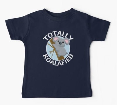 Totally Koalafied Baby T-Shirt