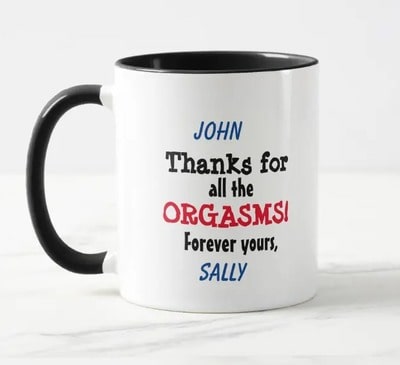 Thanks For All The Orgasms Funny Coffee Mug