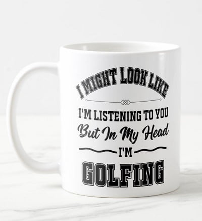 In My Head I'm Golfing Funny Mug