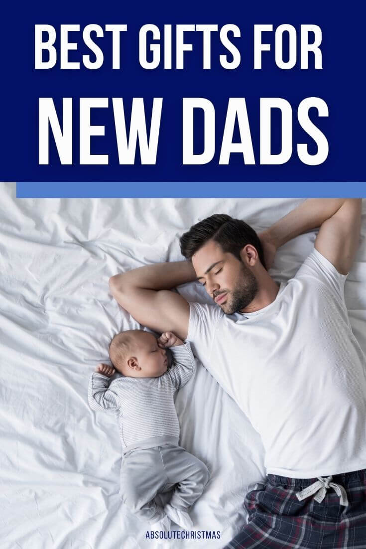 Best Gifts for New Dads - New Dad Gift Ideas