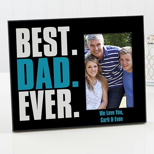 Best. Dad. Ever. Personalized Picture Frame