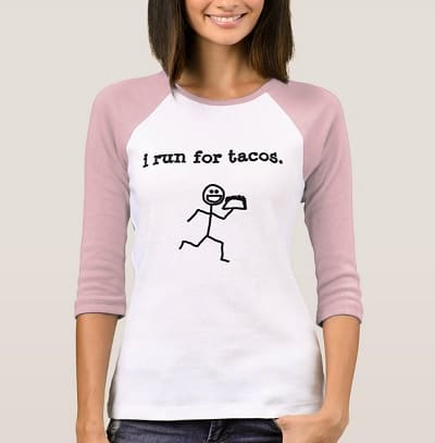 I Run for Tacos T-Shirt
