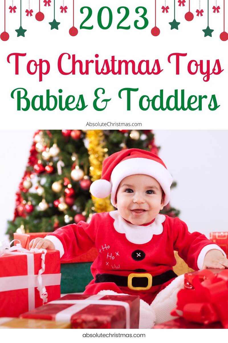 Top Christmas Toys For Babies and Toddlers 2023 Guide