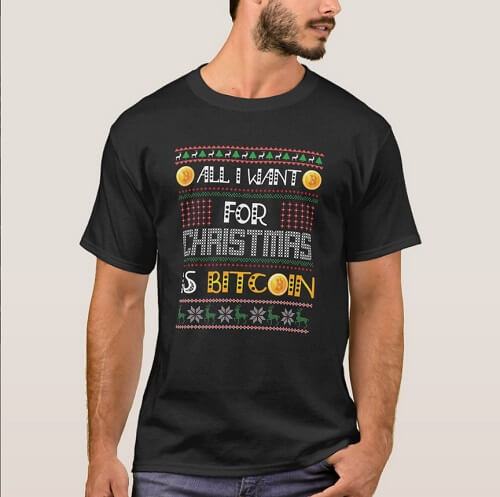 All I Want For Christmas Is Bitcoin T-Shirt