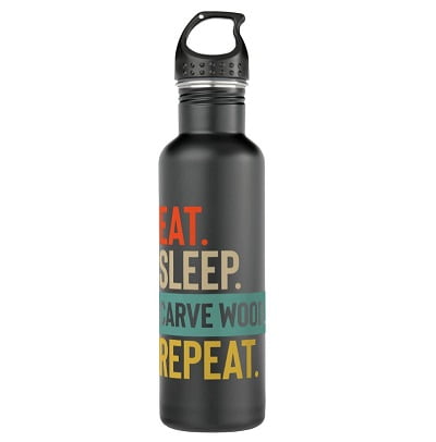 Eat Sleep Carve Wood Repeat Water Bottle