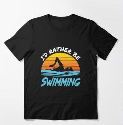 I'd Rather Be Swimming T-Shirt