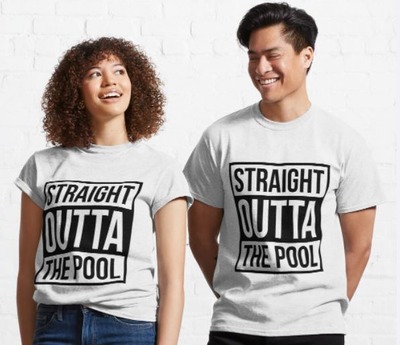 Straight Outta The Pool T-Shirt