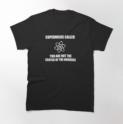 Copernicus Called Classic T-Shirt