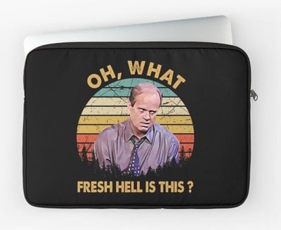 “Oh What Fresh Hell Is This” Laptop Sleeve