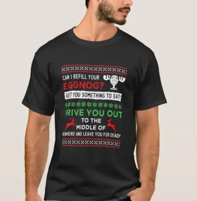 Can I Refill Your Eggnog - Christmas Vacation T-Shirt