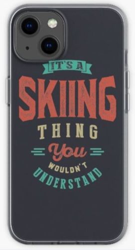 It's a Skiing Thing iPhone Case
