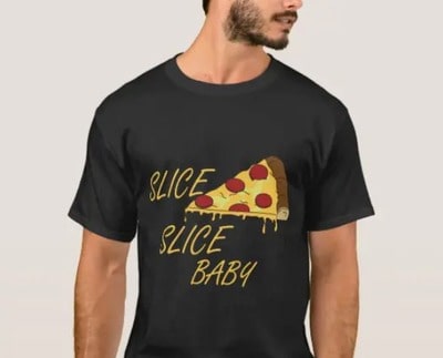 Slice Slice Baby Pizza T-Shirt