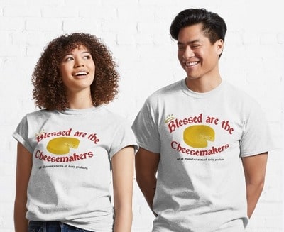 The Blessed Cheesemakers Classic T-Shirt