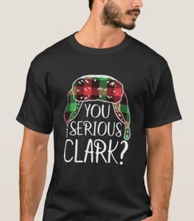 You Serious Clark Christmas Vacation T-Shirt