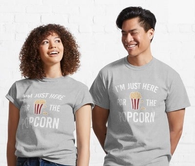 I'm Just Here For the PopCorn Popcorn Meme T-Shirt