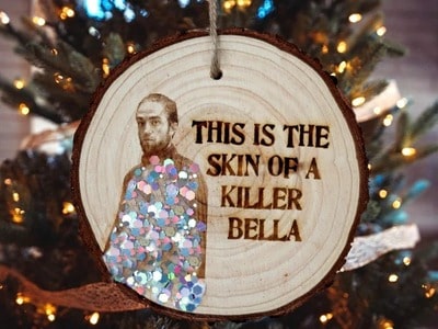 This Is The Skin Of A Killer Bella Funny Ornament