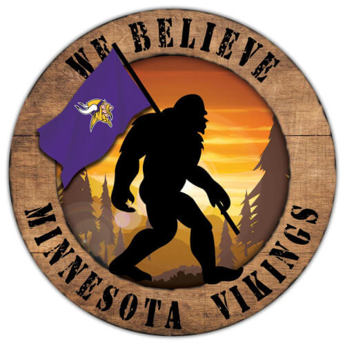 Minnesota Vikings We Believe Bigfoot Sign
