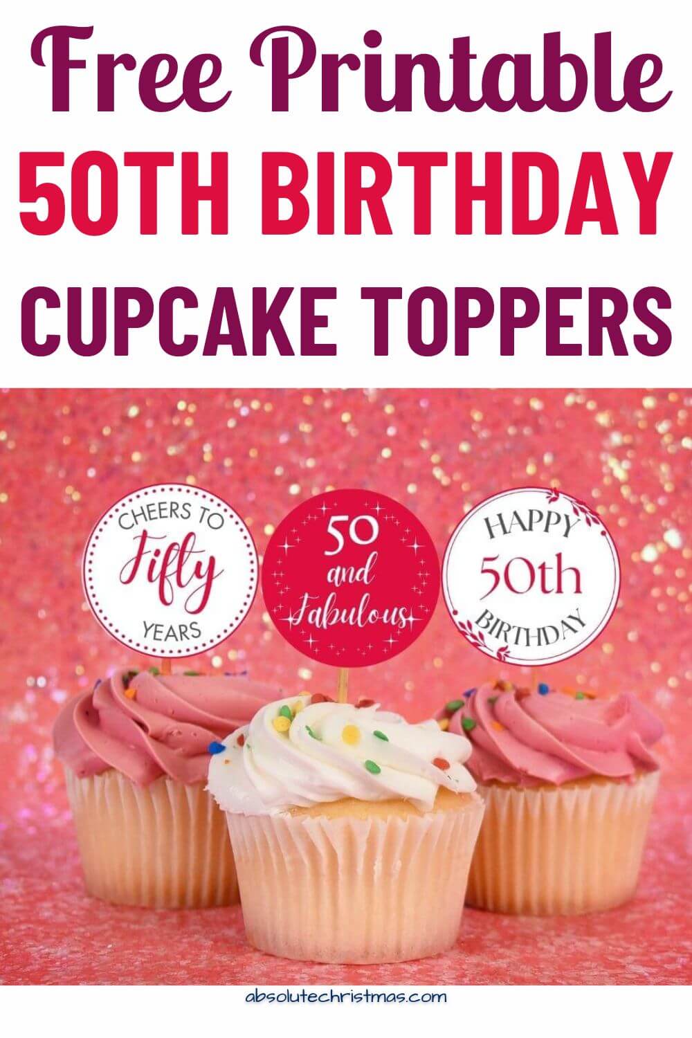 Free Printable 50th Birthday Cupcake Toppers Pin